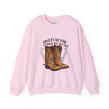 “Boots Never Broke My Heart” Western Sweatshirt